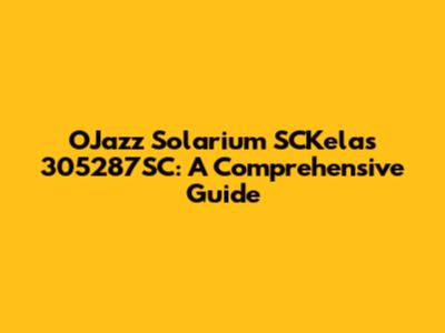OJazz Solarium SCKelas 305287SC: A Comprehensive Guide