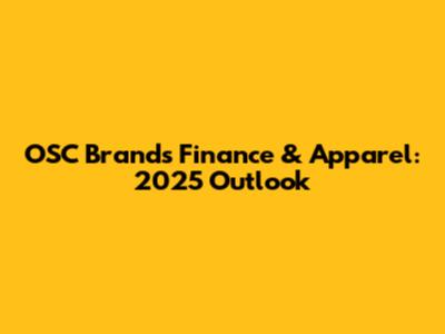 OSC Brands Finance & Apparel: 2025 Outlook