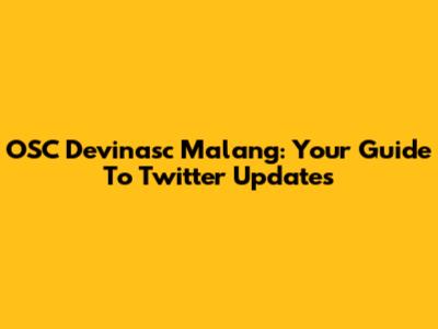 OSC Devinasc Malang: Your Guide To Twitter Updates