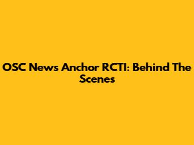 OSC News Anchor RCTI: Behind The Scenes