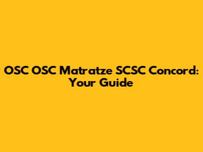 OSC OSC Matratze SCSC Concord: Your Guide