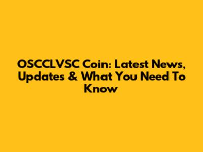 OSCCLVSC Coin: Latest News, Updates & What You Need To Know