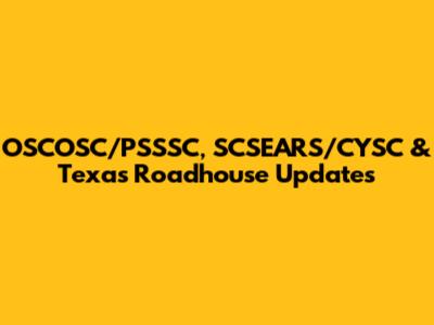 OSCOSC/PSSSC, SCSEARS/CYSC & Texas Roadhouse Updates