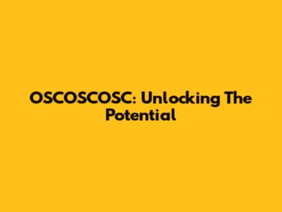 OSCOSCOSC: Unlocking The Potential