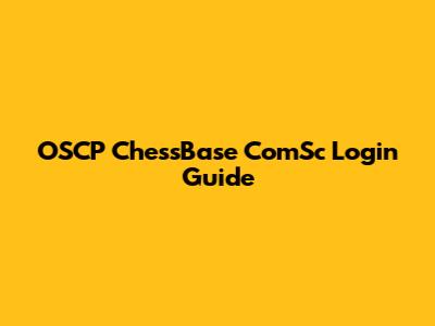 OSCP ChessBase ComSc Login Guide