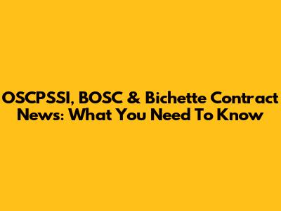 OSCPSSI, BOSC & Bichette Contract News: What You Need To Know