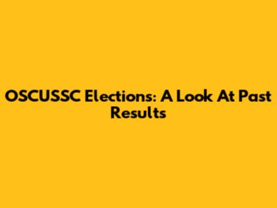 OSCUSSC Elections: A Look At Past Results