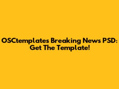 OSCtemplates Breaking News PSD: Get The Template!