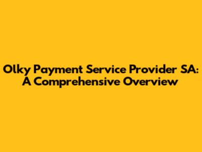 Olky Payment Service Provider SA: A Comprehensive Overview