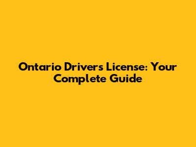 Ontario Driver's License: Your Complete Guide