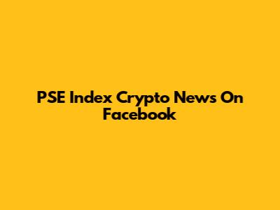 PSE Index Crypto News On Facebook