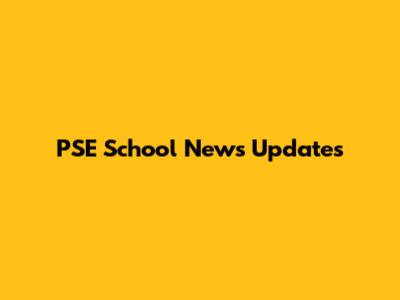 PSE School News Updates