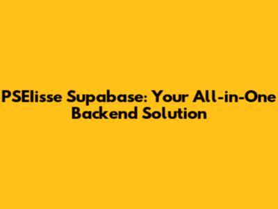 PSEIisse Supabase: Your All-in-One Backend Solution