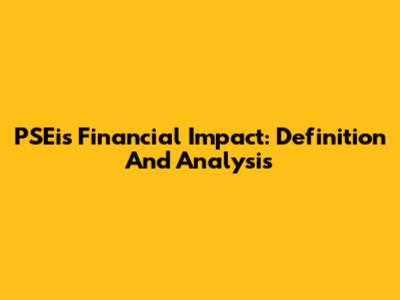 PSEi's Financial Impact: Definition And Analysis
