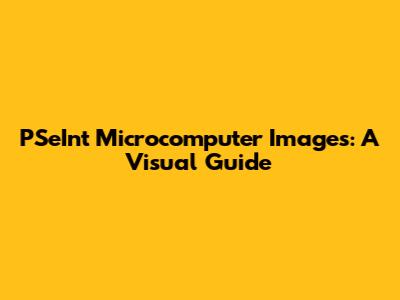 PSeInt Microcomputer Images: A Visual Guide