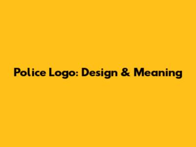 Police Logo: Design & Meaning