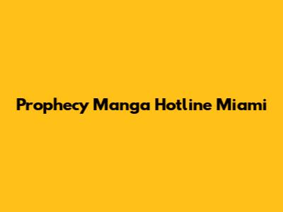 Prophecy Manga Hotline Miami