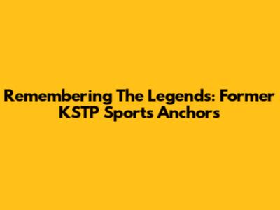 Remembering The Legends: Former KSTP Sports Anchors