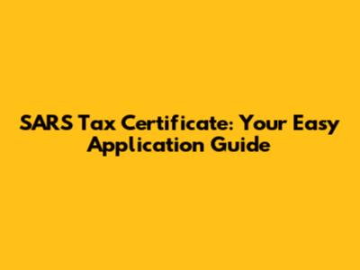 SARS Tax Certificate: Your Easy Application Guide
