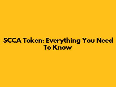 SCCA Token: Everything You Need To Know