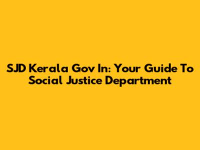 SJD Kerala Gov In: Your Guide To Social Justice Department