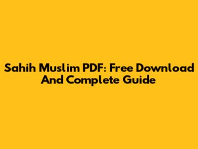 Sahih Muslim PDF: Free Download And Complete Guide