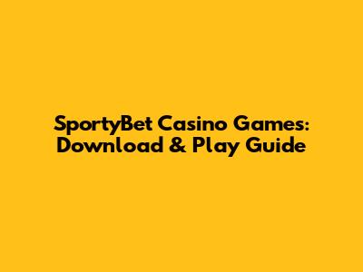 SportyBet Casino Games: Download & Play Guide