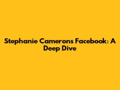 Stephanie Cameron's Facebook: A Deep Dive