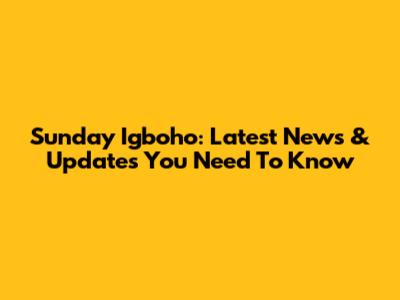 Sunday Igboho: Latest News & Updates You Need To Know