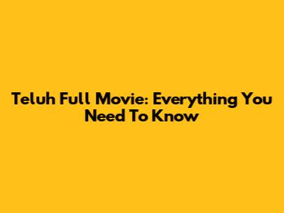 Teluh Full Movie: Everything You Need To Know