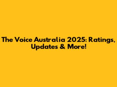 The Voice Australia 2025: Ratings, Updates & More!