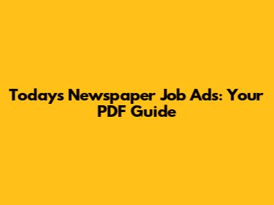 Today's Newspaper Job Ads: Your PDF Guide