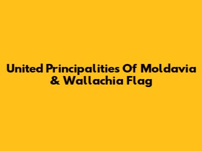 United Principalities Of Moldavia & Wallachia Flag