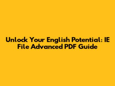 Unlock Your English Potential: IE File Advanced PDF Guide