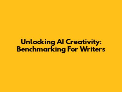 Unlocking AI Creativity: Benchmarking For Writers