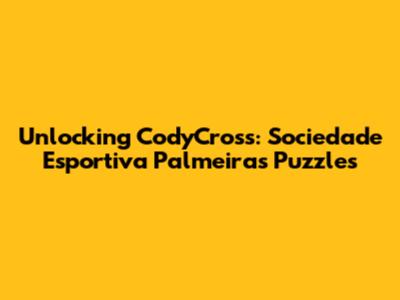 Unlocking CodyCross: Sociedade Esportiva Palmeiras Puzzles