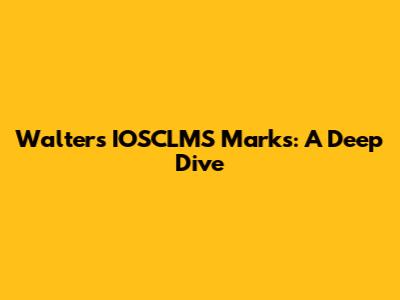Walter's IOSCLMS Marks: A Deep Dive