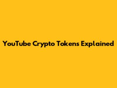 YouTube Crypto Tokens Explained
