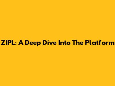 ZIPL: A Deep Dive Into The Platform